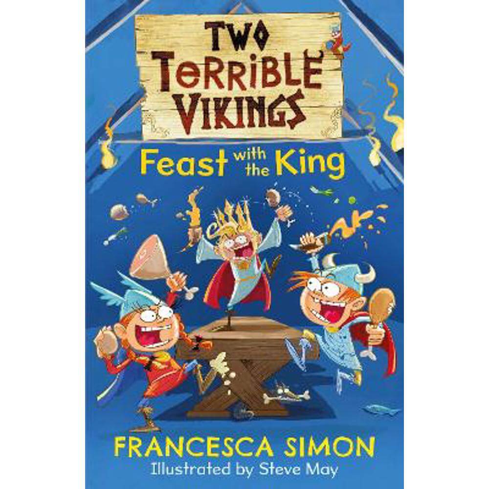 Two Terrible Vikings Feast with the King (Paperback) - Francesca Simon